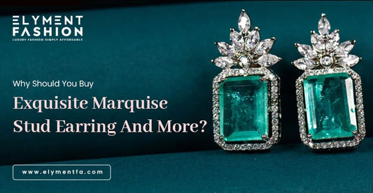 Why Should You Buy Exquisite Marquise Stud Earring And More?